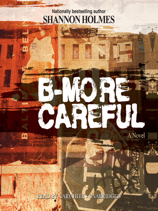 Title details for B-More Careful by Shannon Holmes - Available